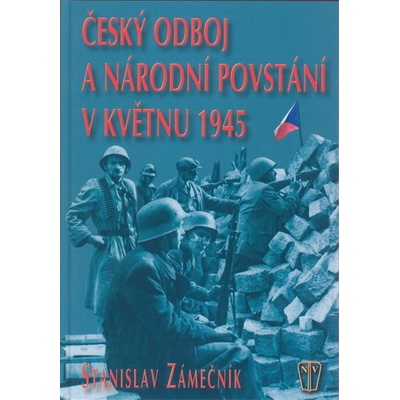 Český odboj a národní povstání v květnu 1945