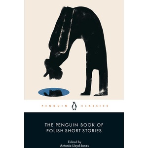The Penguin Book of Polish Short Stories | Antonia Lloyd-Jones (ISBN: 9780241563403)