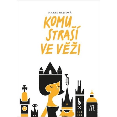 Komu straší ve věži - Rejfová Marie