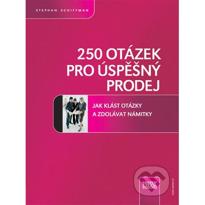 250 otázek pro úspěšný prodej - Schiffman Stephan