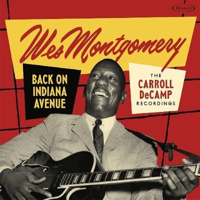 Back On Indiana Avenue - The Carroll DeCamp Recordings - Wes Montgomery CD