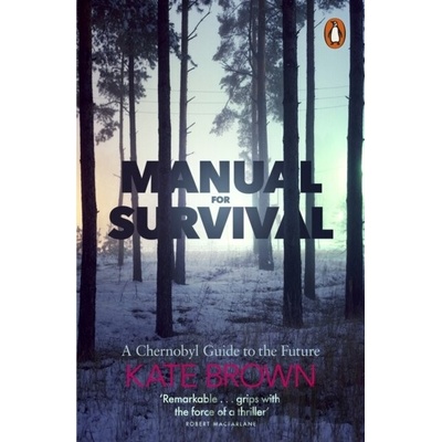 Manual for Survival - Kate Brown, Penguin Books