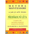 Metoda Montessori a jak ji učit doma – předškolní léta - 2.vydání