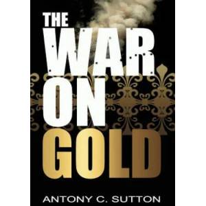 War on Gold | Antony Sutton (ISBN: 9781939438126)