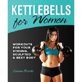 Kettlebells For Women | Lauren Miller