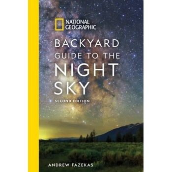 National Geographic Backyard Guide to the Night Sky