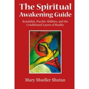 Spiritual Awakening Guide | Mary Mueller Shutan (ISBN: 9781844096718)