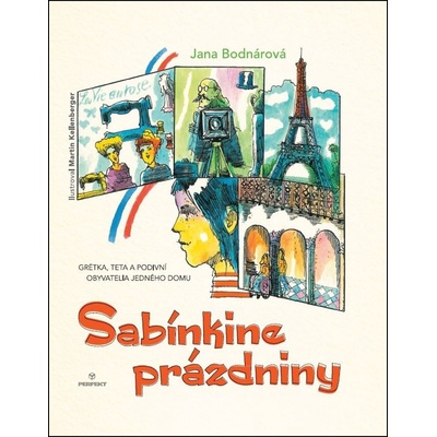 Sabínkine prázdniny - Jana Bodnárová, Martin Kellenberger ilustrátor