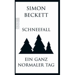Schneefall & Ein ganz normaler Tag | Simon Beckett, Hans-Ulrich Möhring, Andree Hesse (ISBN: 9783499290725)