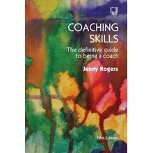 Coaching Skills: The Definitive Guide to Being a Coach Rogers JennyPaperback