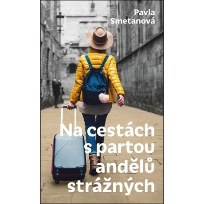 Na cestách s partou andělů strážných