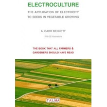 Electroculture - The Application of Electricity to Seeds in Vegetable Growing