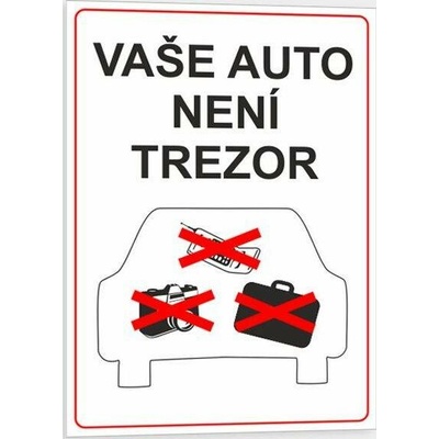 Traiva s.r.o Vaše auto není trezor Verze: Plast 210 x 297 mm (A4) tl. 0.5 mm - Kód: 07944