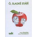 Ó, sladké stáří