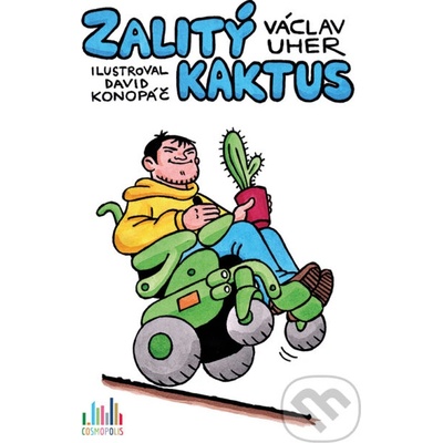 Zalitý kaktus - Václav Uher, David Konopáč