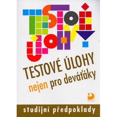 Testové úlohy nejen pro deváťáky - Jana Moravcová