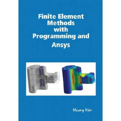 Finite Element Methods with Programming and Ansys | Meung Kim