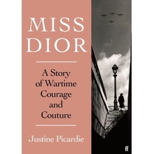 Miss Dior - Justine Picardie