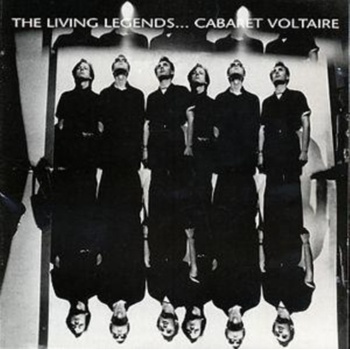 Cabaret Voltaire - Living Legends CD
