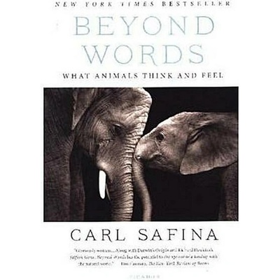 Beyond Words: What Animals Think and Feel Safina CarlPaperback