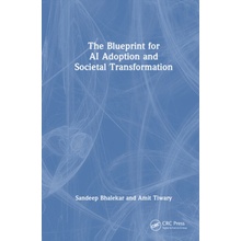 Blueprint for AI Adoption and Societal Transformation - Bhalekar, Sandeep a Tiwary, Amit Enterprise Architect at Victoria Police, Melbourne, Australia