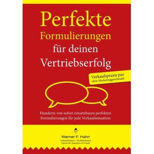Perfekte Formulierungen fur deinen Vertriebserfolg | Werner F Hahn (ISBN: 9783837040975)