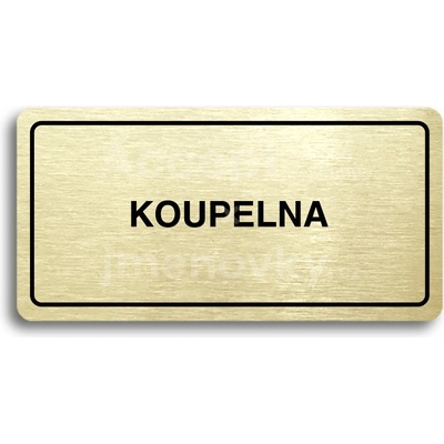 ACCEPT Piktogram KOUPELNA - zlatá tabulka - černý tisk