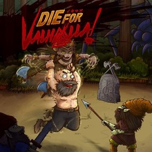 Die for Valhalla!