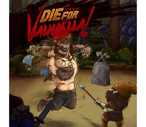 Die for Valhalla!