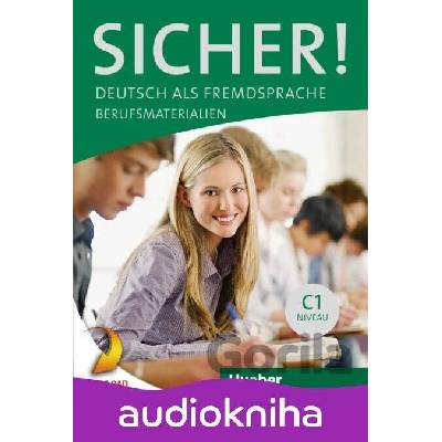 Sicher! C1 – Digitale Ausgabe Digitalisiertes Kursbuch mit integrierten Audio- und Videodateie - Max Hueber Verlag