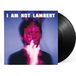 Warner Lambert: I Am Not Lambert - Vinyl (LP) (091174)