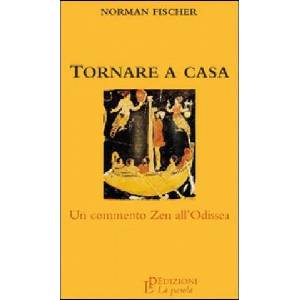 Tornare a casa. Un commento zen all'Odissea | Norman Fischer (2010)