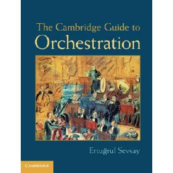Cambridge Guide to Orchestration | Ertugrul Sevsay