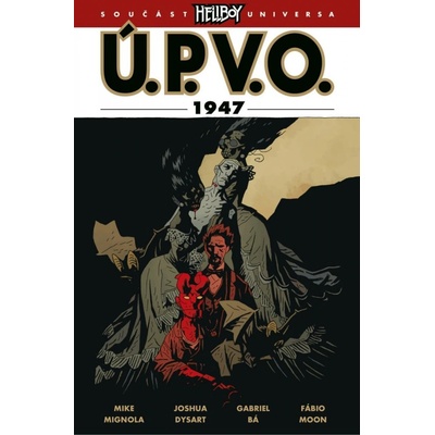 Ú.P.V.O. 13 - 1947 - Mike Mignola a kolektiv