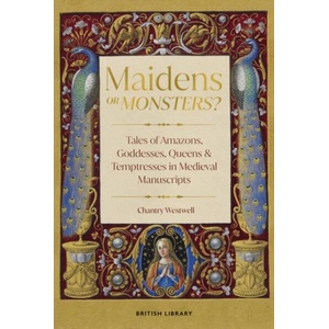 Maidens or Monsters? | Chantry Westwell (ISBN: 9780712355063)