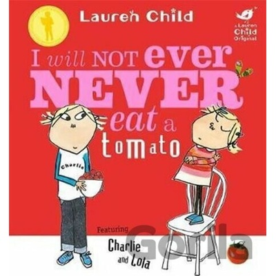 I Will Not Ever Never Eat a Tomato Ch & L - Child, L.