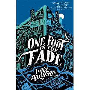 One Foot in the Fade | LUKE ARNOLD (ISBN: 9780356516189)