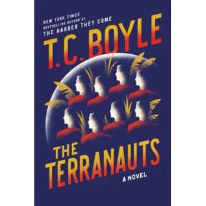 Terranauts | T. C. Boyle (ISBN: 9780062349415)