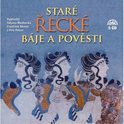 Staré řecké báje a pověsti - Eduard Petiška 5CD - čte T. Medvecká, Fr. Němec a P.Pelzer – Sleviste.cz