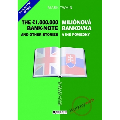 Miliónová bankovka a iné poviedky/ The Ł1,000,000 Bank-Note and Other Stories - Mark Twain