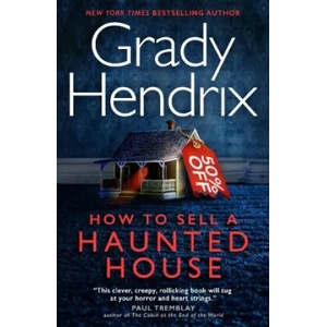 How to Sell a Haunted House (export paperback) | Grady Hendrix (ISBN: 9781803361642)