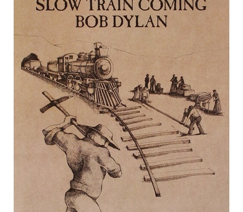 Bob Dylan SLOW TRAIN COMING