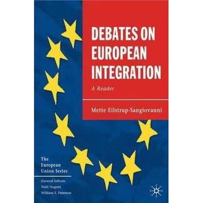 Debates on European Integration - Mette Eilstrup-Sangiovanni