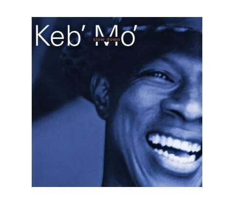Keb'Mo': Slow Down CD
