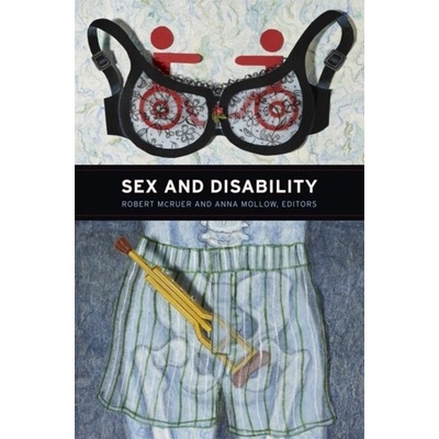 Sex and Disability - Anna Mollow