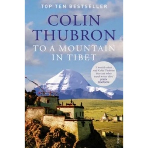 To a Mountain in Tibet | Colin Thubron (2012)