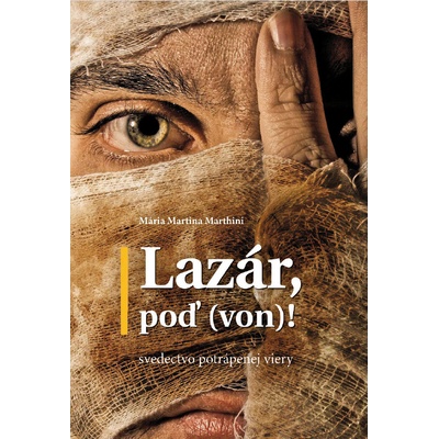 Lazár, poď von! - Mária Martina Marthini