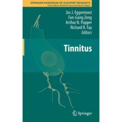 Tinnitus | Jos J. Eggermont, Fan-Gang Zeng, Arthur N. Popper, Richard R. Fay
