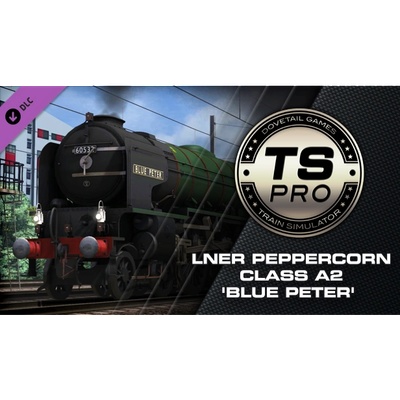 Dovetail Games Train Simulator LNER Peppercorn Class A2 Blue Peter Loco Add-On DLC (PC)