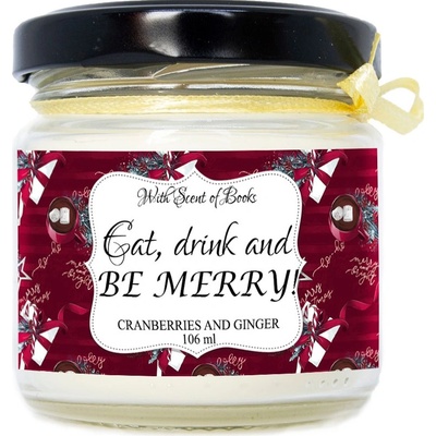 With Scent of Books Ароматна свещ - Eat, Drink and Be Merry, 106 ml (SC23-03)